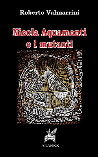 Nicola Aquamonti e i mutanti